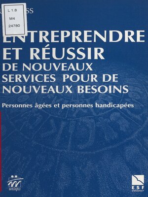 cover image of Entreprendre et réussir de nouveaux services pour de nouveaux besoins